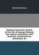 Holland memorial. Sketch of the life of George Holland, the veteran comedian, with dramatic reminiscences, anecdotes, &c., Heinrich Kretschmayr 