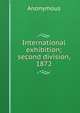 International exhibition; second division, 1872, Heinrich Kretschmayr 