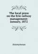 The local press on the Erie railway management: January, 1872, Heinrich Kretschmayr 