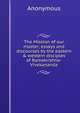 The Mission of our master; essays and discourses by the eastern & western disciples of Ramakrishna-Vivekananda, Heinrich Kretschmayr 