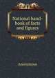 National hand-book of facts and figures, Heinrich Kretschmayr 