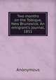 Two months on the Tobique, New Brunswick. An emigrant's journal, 1851, Heinrich Kretschmayr 