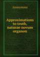 Approximations to truth, naturae novum organon, Heinrich Kretschmayr 