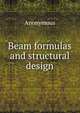 Beam formulas and structural design, Heinrich Kretschmayr 