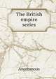 The British empire series, Heinrich Kretschmayr 