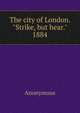 The city of London. "Strike, but hear." 1884, Heinrich Kretschmayr 