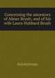 Concerning the ancestors of Abner Brush; and of his wife Laura Hubbard Brush, Heinrich Kretschmayr 