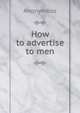 How to advertise to men, Heinrich Kretschmayr 