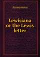 Lewisiana or the Lewis letter, Heinrich Kretschmayr 