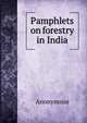 Pamphlets on forestry in India, Heinrich Kretschmayr 