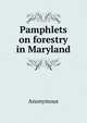 Pamphlets on forestry in Maryland, Heinrich Kretschmayr 