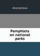 Pamphlets on national parks, Heinrich Kretschmayr 