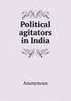 Political agitators in India, Heinrich Kretschmayr 