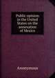 Public opinion in the United States on the annexation of Mexico, Heinrich Kretschmayr 