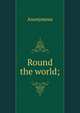 Round the world;, Heinrich Kretschmayr 