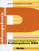 Prufungskurs DSH (Deutsche Sprachprufung fur den Hochschulzugang), Ubungsbuch, Dietrich Eggers 