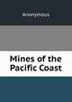 Mines of the Pacific Coast, Heinrich Kretschmayr 
