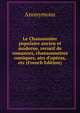 Le Chansonnier populaire ancien et moderne, recueil de romances, chansonnettes comiques, airs d'op?ras, etc (French Edition), Heinrich Kretschmayr 