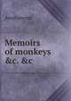 Memoirs of monkeys &c. &c, Heinrich Kretschmayr 