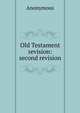 Old Testament revision: second revision, Heinrich Kretschmayr 