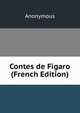 Contes de Figaro (French Edition), Heinrich Kretschmayr 