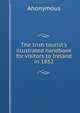 The Irish tourist's illustrated handbook for visitors to Ireland in 1852, Heinrich Kretschmayr 