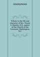 Tribute to the life and character of Rev. Teunis S. Hamlin, D.D., pastor of the Church of the Covenant, Washington, D.C, Heinrich Kretschmayr 