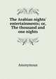 The Arabian nights' entertainments; or, The thousand and one nights, Heinrich Kretschmayr 