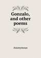 Gonzalo, and other poems, Heinrich Kretschmayr 