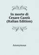 In morte di Cesare Cantu (Italian Edition), Heinrich Kretschmayr 