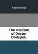 The wisdom of Doctor Dodypoll, Heinrich Kretschmayr 