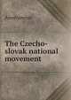 The Czecho-slovak national movement, Heinrich Kretschmayr 