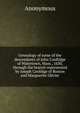 Genealogy of some of the descendants of John Coollidge of Watertown, Mass., 1630, through the branch represented by Joseph Coolidge of Boston and Marguerite Olivier, Heinrich Kretschmayr 