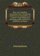 How can Canadian universities best benefit the profession of journalism, as a means of moulding and elevating public opinion? A collection of essays, Heinrich Kretschmayr 