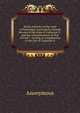 Secret memoirs of the court of Petersburg: particularly towards the end of the reign of Catharine II : and the commencement of that of Paul I : serving as a supplement to the Life of Catharine II, Heinrich Kretschmayr 