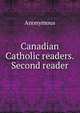Canadian Catholic readers. Second reader, Heinrich Kretschmayr 