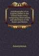 Autobiography of an English soldier in the United States Army, comprising observations and adventures in the States and Mexico, Heinrich Kretschmayr 
