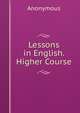 Lessons in English. Higher Course, Heinrich Kretschmayr 