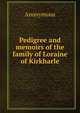 Pedigree and memoirs of the family of Loraine of Kirkharle, Heinrich Kretschmayr 
