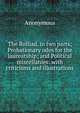 The Rolliad, in two parts; Probationary odes for the laureatship; and Political miscellanies: with criticisms and illustrations, Heinrich Kretschmayr 