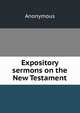 Expository sermons on the New Testament, Heinrich Kretschmayr 