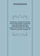 The History of Solomon Serious, and his dog Pompey: containing many pleasing particulars of Solomon's life, his rapid progress in learning, his . fortune : also some curious instances of, Heinrich Kretschmayr 
