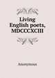 Living English poets, MDCCCXCIII, Heinrich Kretschmayr 