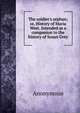 The soldier's orphan; or, History of Maria West. Intended as a companion to the history of Susan Grey, Heinrich Kretschmayr 