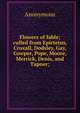 Flowers of fable; culled from Epictetus, Croxall, Dodsley, Gay, Cowper, Pope, Moore, Merrick, Denis, and Tapner;, Heinrich Kretschmayr 