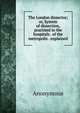 The London dissector; or, System of dissection, practised in the hospitals . of the metropolis . explained, Heinrich Kretschmayr 