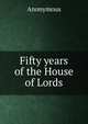 Fifty years of the House of Lords, Heinrich Kretschmayr 