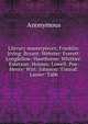 Literary masterpieces; Franklin: Irving: Bryant: Webster: Everett: Longfellow: Hawthorne: Whittier: Emerson: Holmes: Lowell: Poe: Henry: Wirt: Johnson: Timrod: Lanier: Tabb, Heinrich Kretschmayr 