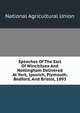 Speeches Of The Earl Of Winchilsea And Nottingham Delivered At York, Ipswich, Plymouth, Bedford, And Bristol, 1893, National Agricultural Union 