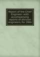 Report of the Chief Engineer: with accompanying reports of division engineers, for 1866, 